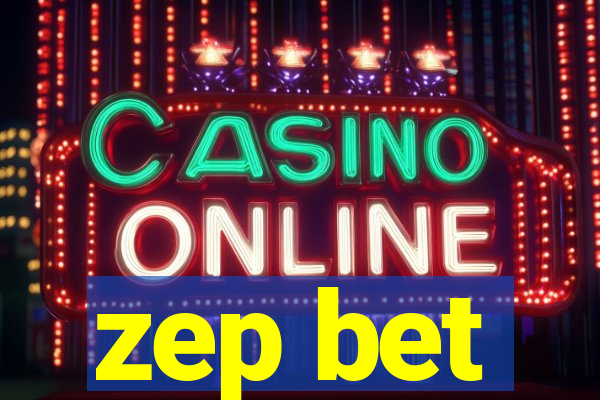 zep bet